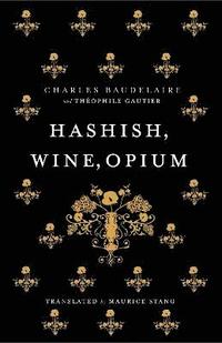 Hashish, Wine, Opium