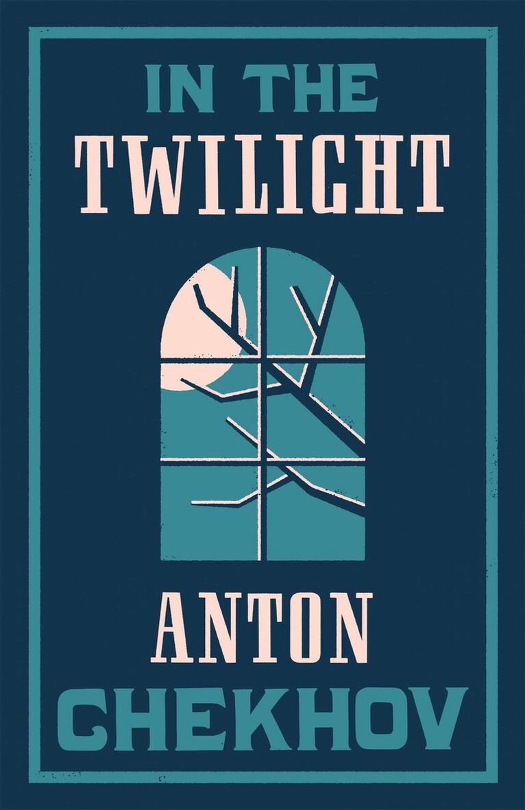 Anton Chekhov - In the Twilight, Häftad