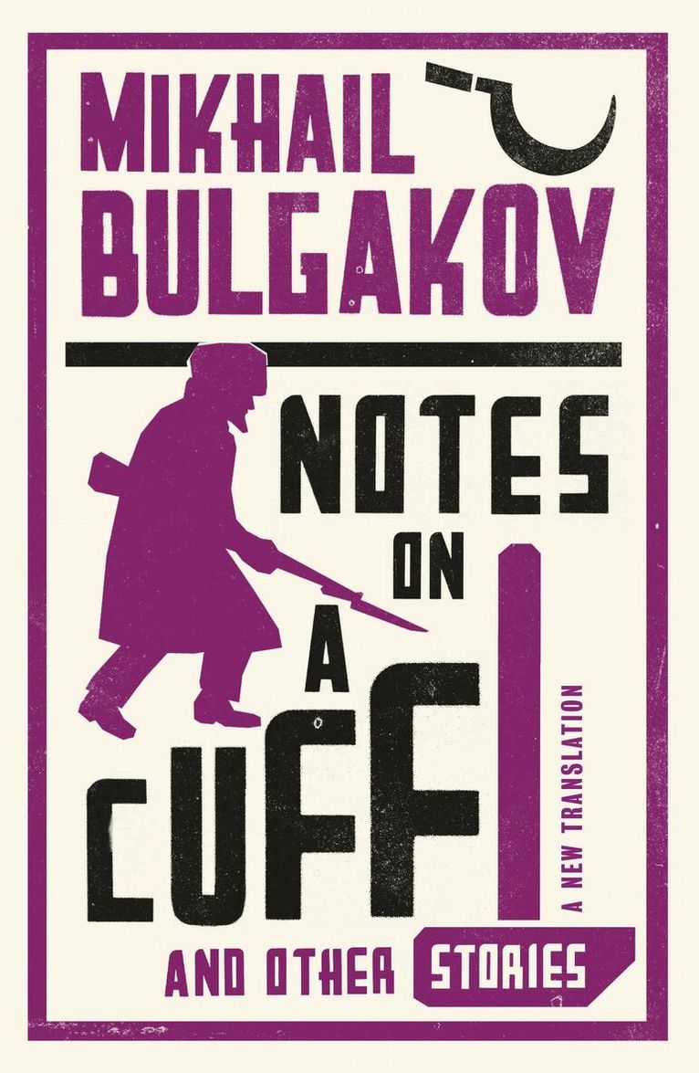 Mikhail Bulgakov - Notes on a Cuff and Other Stories: New Translation, Häftad
