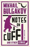 Notes on a Cuff and Other Stories: New Translation