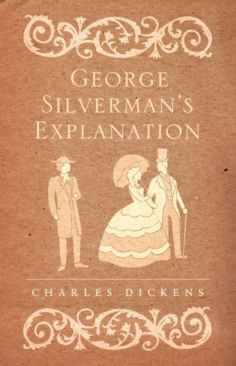 Charles Dickens - George Silverman's Explanation, Häftad