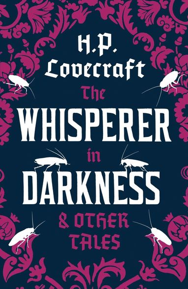 Whisperer in Darkness and Other Tales av H P Lovecraft, H P Lovecraft, H P Lovecraft