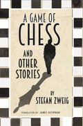 Game of Chess and Other Stories: New Translation