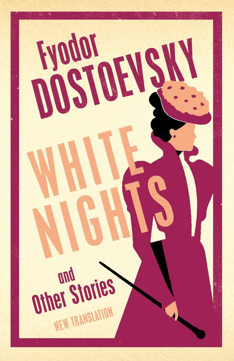 Fyodor Dostoevsky - White Nights and Other Stories, Häftad