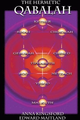 Anna Kingsford - Hermetic Kabbalah of Anna Kingsford, Häftad. Tillgänglighet: Lägg i varukorg