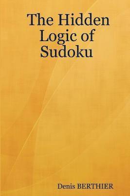 Denis BERTHIER - Hidden Logic of Sudoku, Häftad. Tillgänglighet: Lägg i varukorg