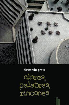 Fernando Prats - Olores, Palabras, Rincones, Häftad