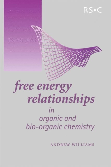 Andrew Williams - Free Energy Relationships in Organic and Bio-Organic Chemistry, E-bok