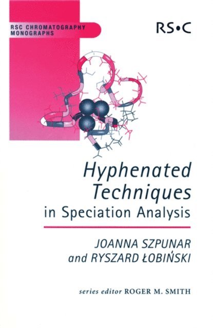 Joanna Szpunar, Ryszard Lobinski - Hyphenated Techniques in Speciation Analysis, E-bok