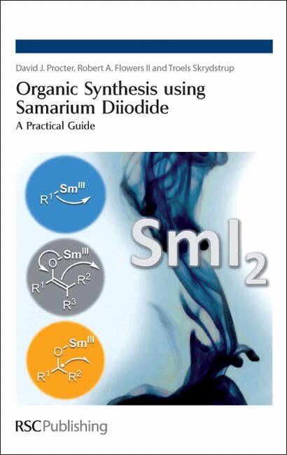 David J Procter, Robert A Flowers, Troels Skrydstrup - Organic Synthesis using Samarium Diiodide, Inbunden