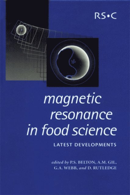 Doug Rutledge, G A Webb, A M Gil, Peter S Belton - Magnetic Resonance in Food Science, E-bok
