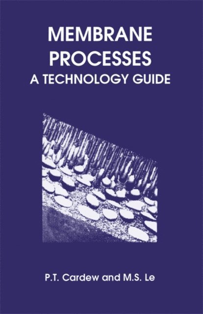 Peter T Cardew - Membrane Processes, E-bok