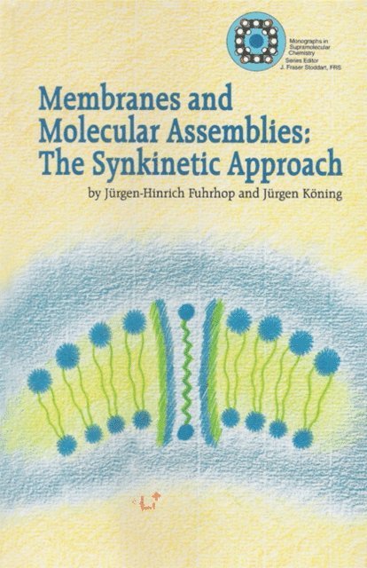 Jurgen Koning, Jurgen-Hinrich Fuhrhop - Membranes and Molecular Assemblies, E-bok