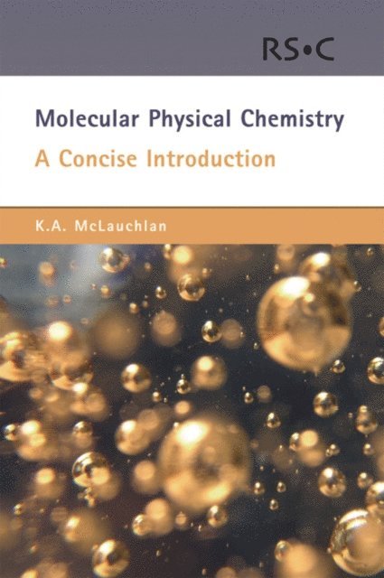 Keith A McLauchlan - Molecular Physical Chemistry, E-bok