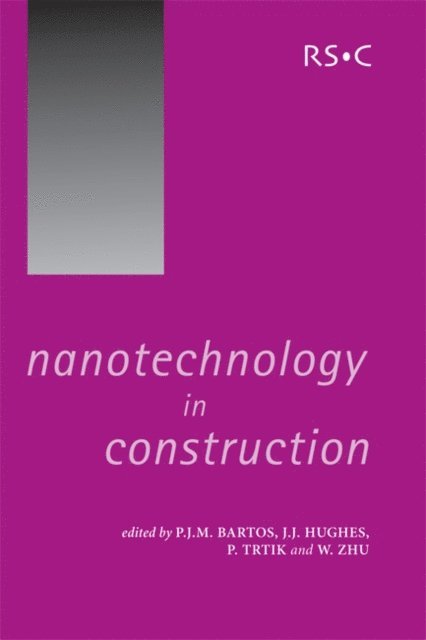 Wenzhong Zhu, Pavel Trtik, John J Hughes, Peter J M Bartos - Nanotechnology in Construction, E-bok