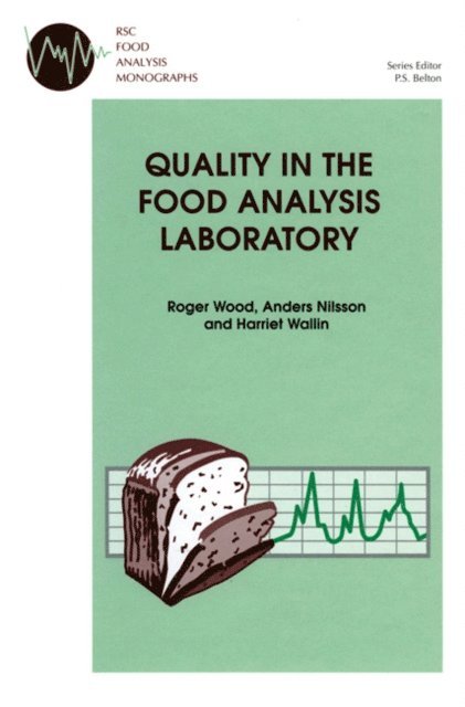 Anders Nilsson, Harriet Wallin, Roger Wood - Quality in the Food Analysis Laboratory, E-bok