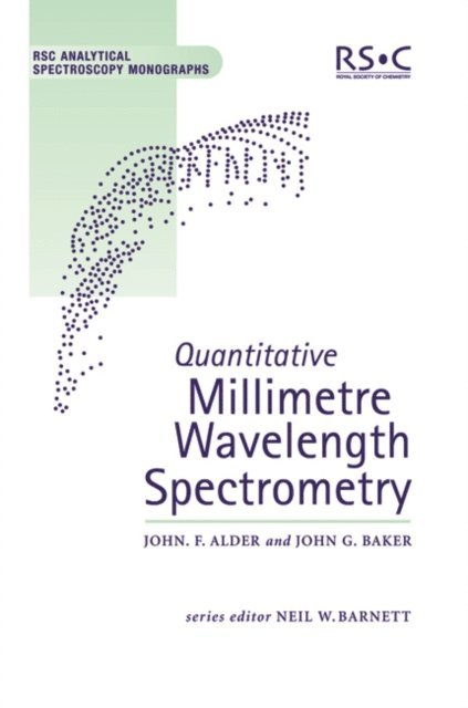 John G Baker, John F Alder - Quantitative Millimetre Wavelength Spectrometry, E-bok
