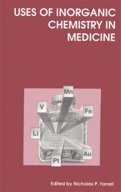 Nicholas P Farrell - Uses of Inorganic Chemistry in Medicine, E-bok