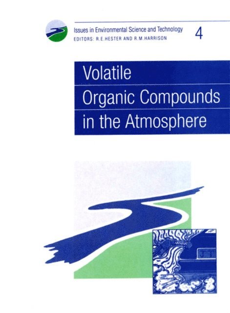 R E Hester, R M Harrison - Volatile Organic Compounds in the Atmosphere, E-bok