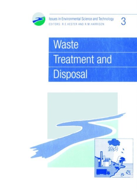 R M Harrison, R E Hester - Waste Treatment and Disposal, E-bok
