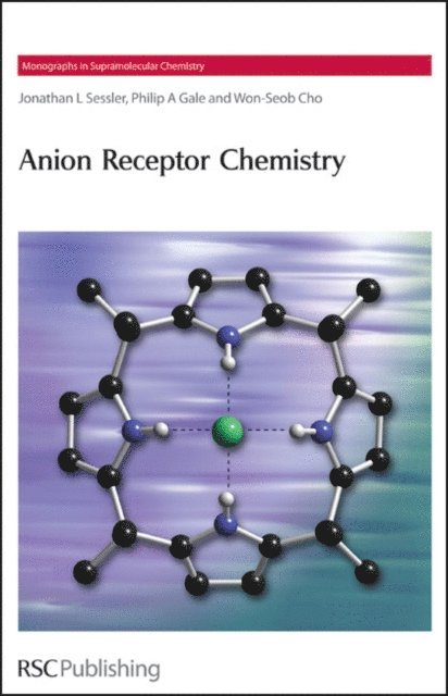 Won-Seob Cho, Philip Gale, Jonathan L Sessler - Anion Receptor Chemistry, E-bok