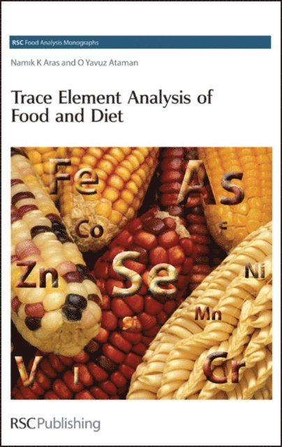 O Yavuz Ataman, Namik K Aras - Trace Element Analysis of Food and Diet, E-bok
