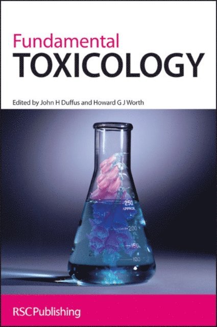 Howard G J Worth, John H Duffus - Fundamental Toxicology, E-bok
