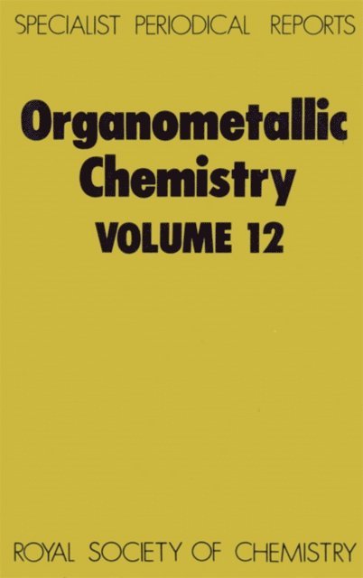 F G A Stone, E W Abel - Organometallic Chemistry, E-bok