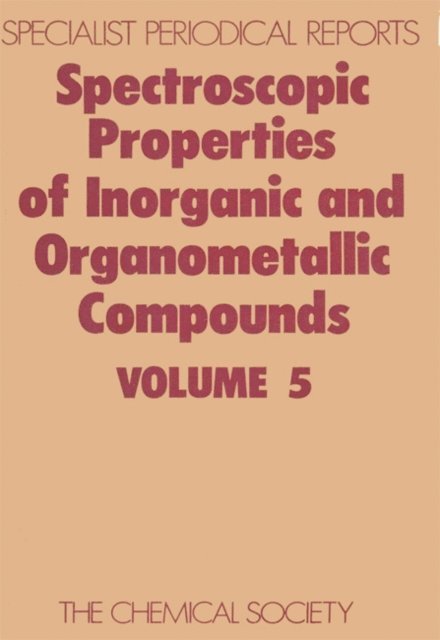 N N Greenwood - Spectroscopic Properties of Inorganic and Organometallic Compounds, E-bok