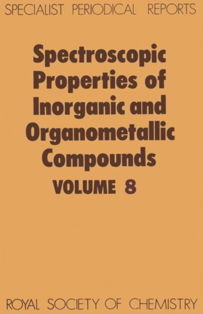 N N Greenwood - Spectroscopic Properties of Inorganic and Organometallic Compounds, E-bok