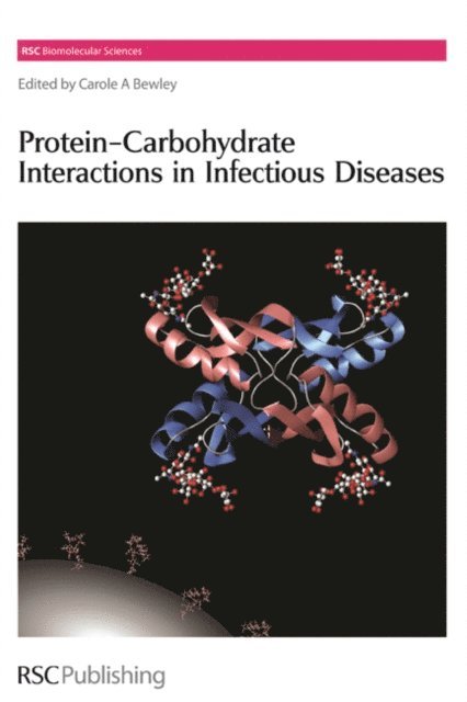 Carole A Bewley - Protein-Carbohydrate Interactions in Infectious Diseases, E-bok