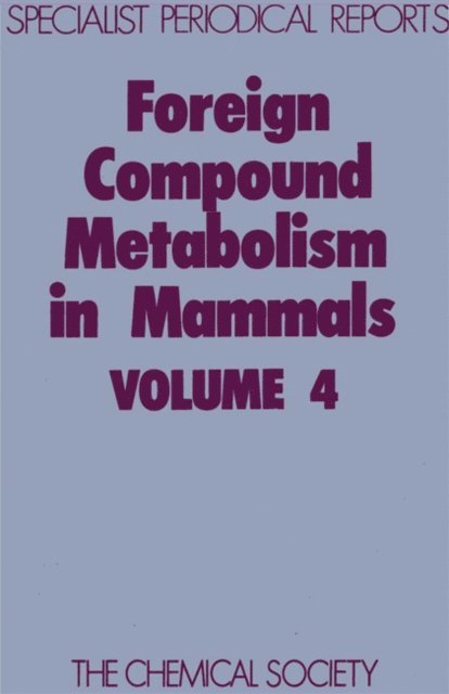 D E Hathway - Foreign Compound Metabolism in Mammals, E-bok