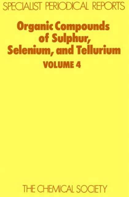 D R Hogg - Organic Compounds of Sulphur, Selenium, and Tellurium, E-bok