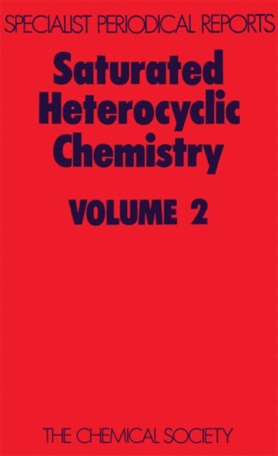 W Parker - Saturated Heterocyclic Chemistry, E-bok