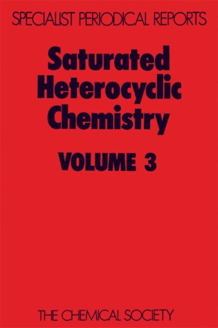 M F Ansell - Saturated Heterocyclic Chemistry, E-bok