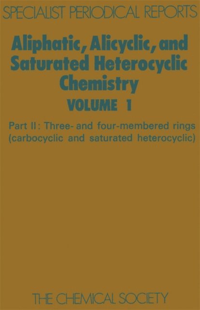 W Parker - Aliphatic, Alicyclic and Saturated Heterocyclic Chemistry, E-bok