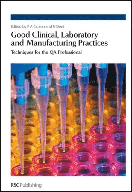Nigel Dent, Philip Carson - Good Clinical, Laboratory and Manufacturing Practices, E-bok