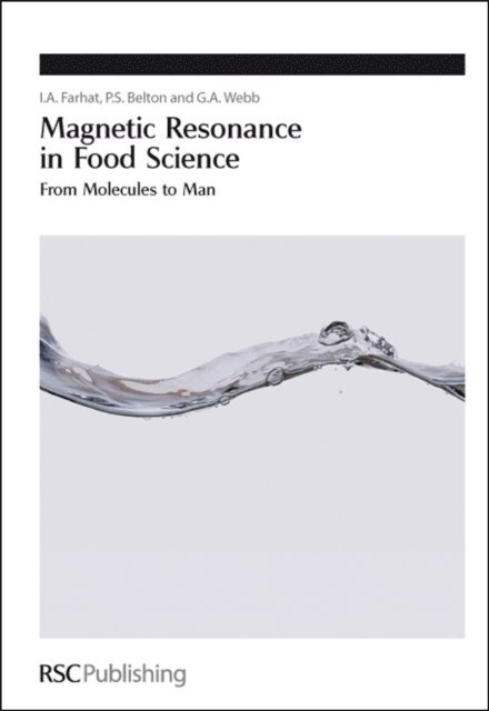 G Webb, Peter S Belton, I A Farhat - Magnetic Resonance in Food Science, E-bok