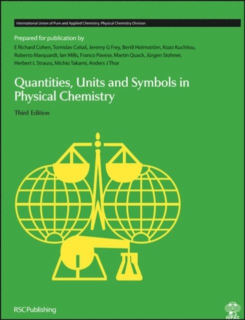 Anders J Thor, Michio Takami, Herbert L Strauss, Juergen Stohner, Martin Quack, Franco Pavese, Ian Mills, Roberto Marquardt, Kozo Kuchitsu, Bertil Holstrom, Jeremy G Frey, Tom Cvitas, E Richard Cohen - Quantities, Units and Symbols in Physical Chemistry, E-bok