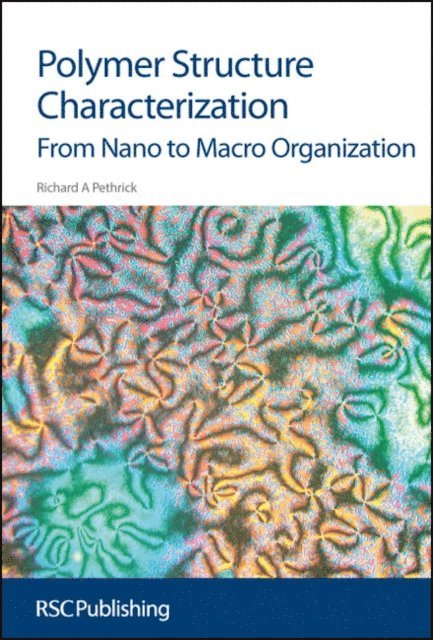 Richard A Pethrick - Polymer Structure Characterization, E-bok