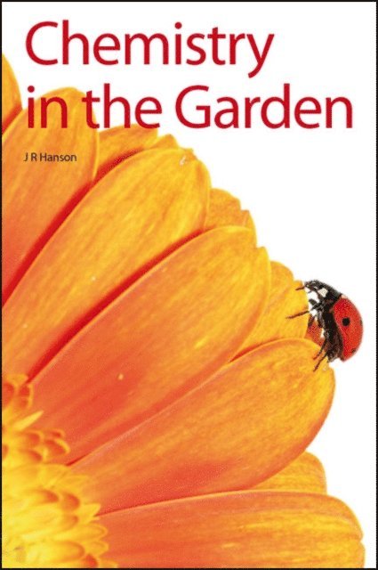 James R Hanson - Chemistry in the Garden, E-bok