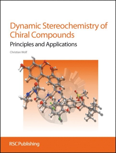 Christian Wolf - Dynamic Stereochemistry of Chiral Compounds, E-bok