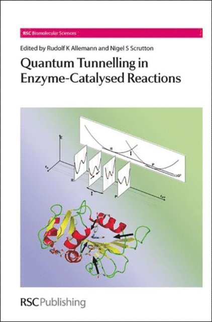 Nigel S Scrutton, Rudolf Allemann - Quantum Tunnelling in Enzyme-Catalysed Reactions, E-bok