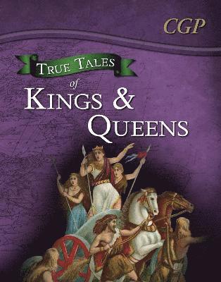 CGP Books, CGP Books - True Tales of Kings & Queens — Reading Book: Boudica, Alfred the Great, King John & Queen Victoria, Häftad