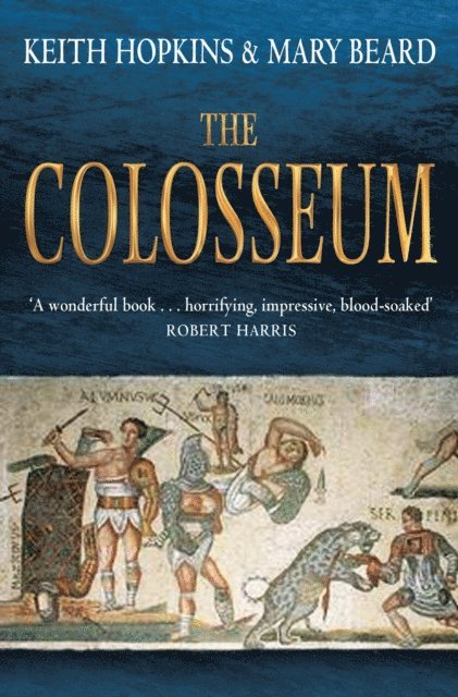 Keith Hopkins, Mary Beard - Colosseum, E-bok
