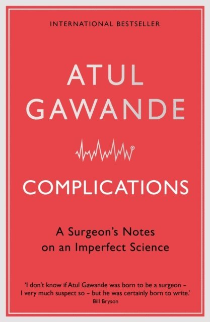 Atul Gawande - Complications, E-bok