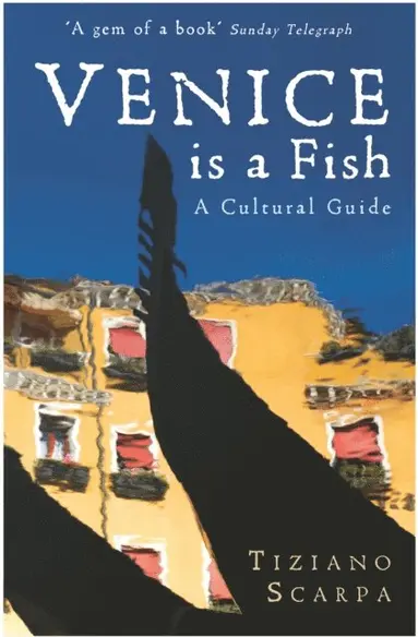 Tiziano Scarpa - Venice is a Fish: A Cultural Guide, E-bok