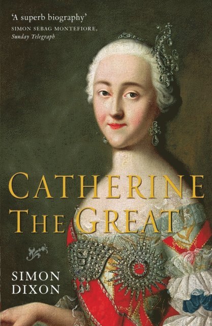 Simon Dixon - Catherine the Great, E-bok