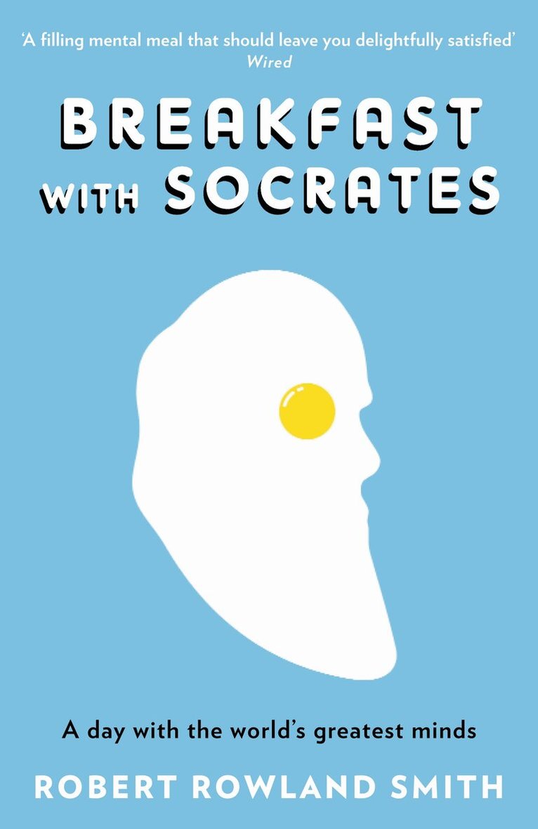 Robert Rowland Smith - Breakfast With Socrates, E-bok