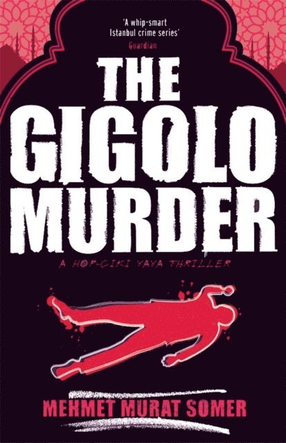 Mehmet Murat Somer - Gigolo Murder, E-bok